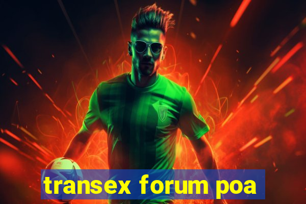 transex forum poa